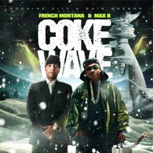 French Montana & Max B - Coke Wave