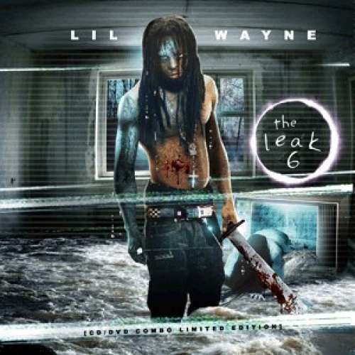 Lil Wayne - The Leak 6