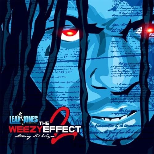 The Weezy Effect 2 - Lil Wayne (Leak Jones)