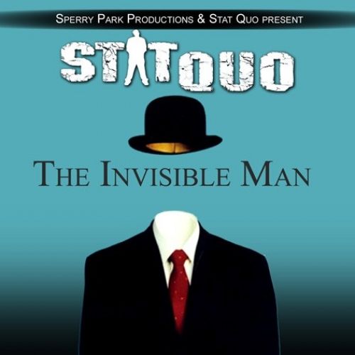 The Invisible Man - Stat Quo (Sperry Park Productions)