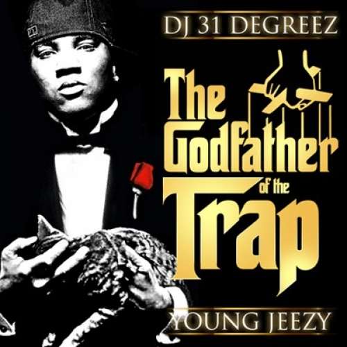 Young Jeezy - The Godfather Of The Trap