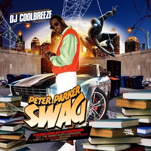Peter Parker Swag - Young Dro (DJ Coolbreeze)