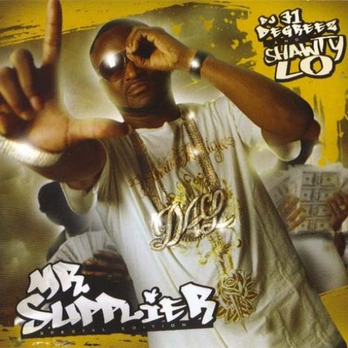 Mr. Supplier - Shawty Lo (DJ 31 Degreez)