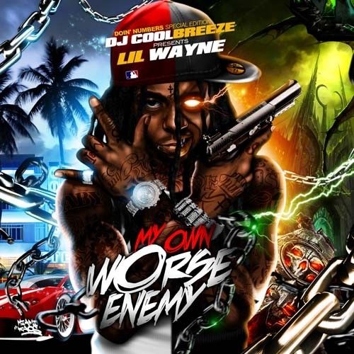 My Own Worse Enemy - Lil Wayne (DJ Coolbreeze)