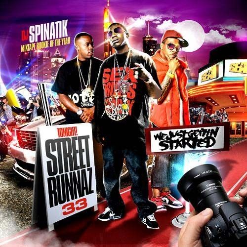 Street Runnaz 33 (We Just Gettin Started) - DJ Spinatik
