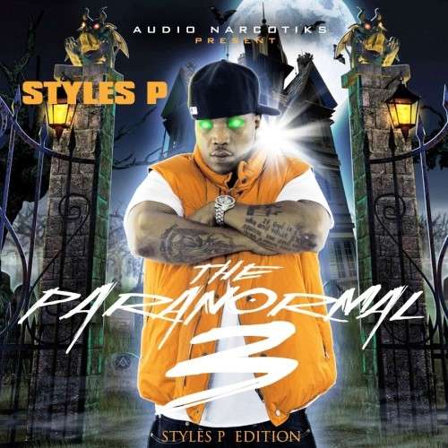 Styles P - The Paranormal 3