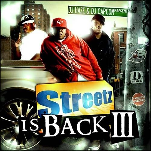 Streetz Is Back 3 - The Lox (Infamous Haze, DJ Capcom)