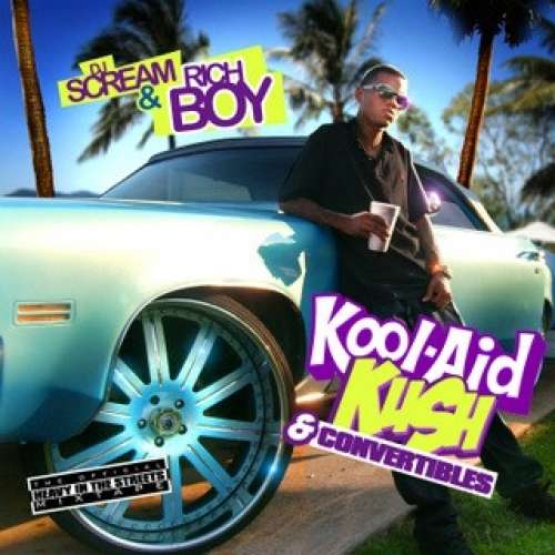 Rich Boy - Kool-Aid, Kush & Convertibles