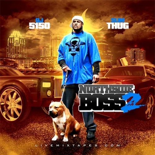 Northside Boss 2 - Slim Thug (DJ 5150)