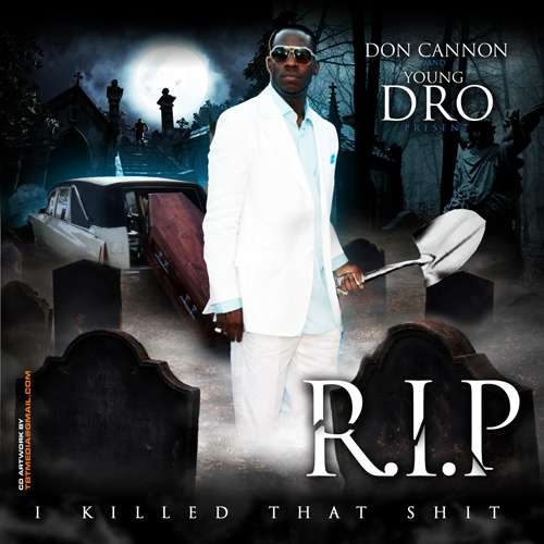 Young Dro - R.I.P. (I Killed That Shit)