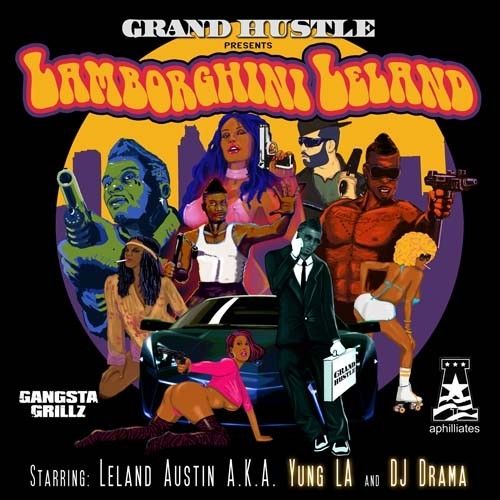 Lamborghini Leland - Yung L.A. (DJ Drama)