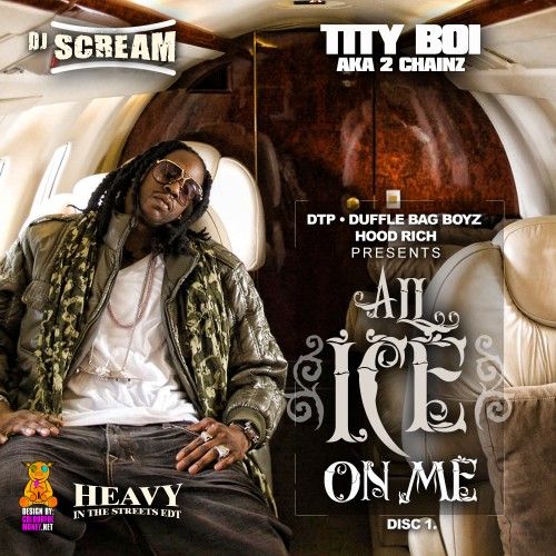 All Ice On Me (Disc 1) - Tity Boi (DJ Scream)