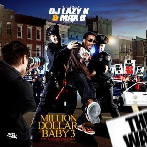Max B - Million Dollar Baby 3