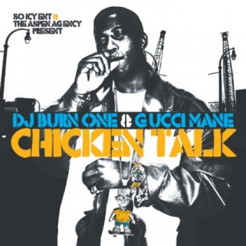 Chicken Talk (2 CD) - Gucci Mane (DJ Burn One)