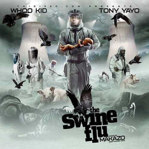 Tony Yayo - The Swine Flu