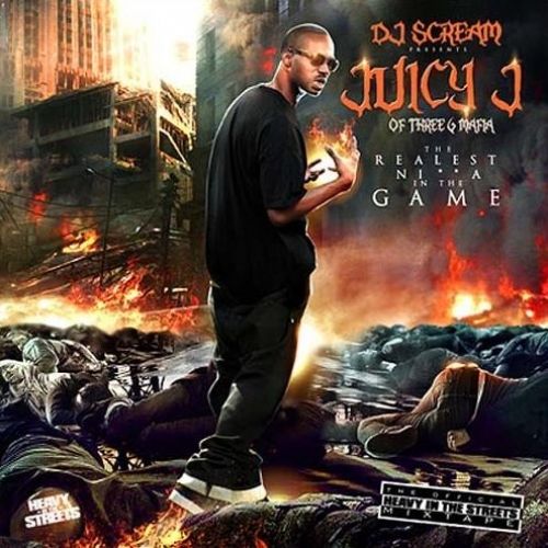 Realest Nigga In The Game - Juicy J (DJ Scream)