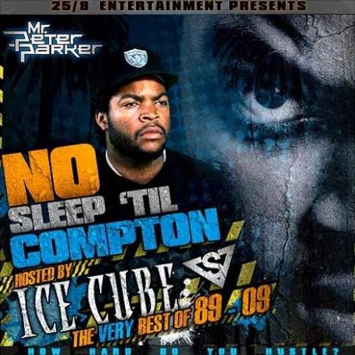 Ice Cube - No Sleep 'Til Compton (The Very Best Of 89-09)