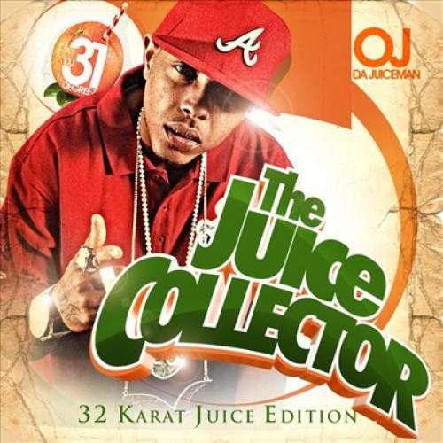OJ Da Juiceman - The Juice Collector