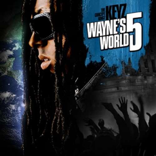 Lil Wayne - Wayne's World 5
