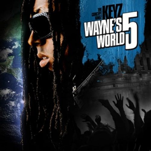 Wayne's World 5 - Lil Wayne (DJ Keyz)