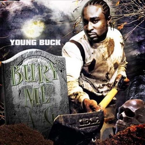 Bury Me A G - Young Buck (DJ 31 Degreez)