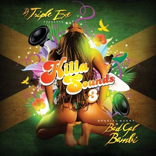 Killa Sounds 3 (Hosted By Bad Gal Bambi) - DJ Triple Exe