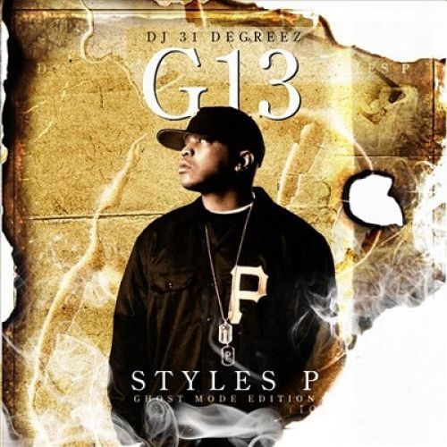 G13 (Ghost Mode Edition) - Styles P (DJ 31 Degreez)