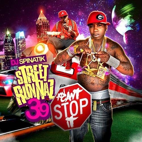 Street Runnaz 39 (You Can't Stop It) - DJ Spinatik