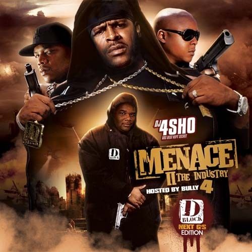 Menace II The Industry 4 (Hosted By Bully) - D-Block (DJ 4Sho)