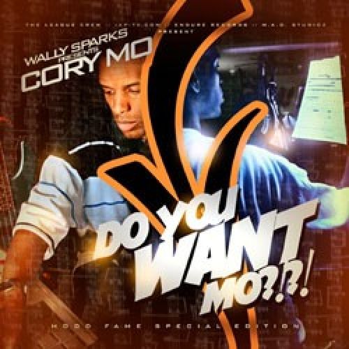 Do You Want Mo? - Cory Mo (DJ Wally Sparks)