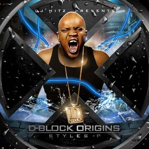 D-Block Origins - Styles P (DJ Hitz)