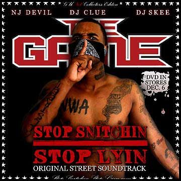 Stop Snitchin, Stop Lyin (2005) - The Game (Nu Jerzey Devil, DJ Clue, DJ Skee)