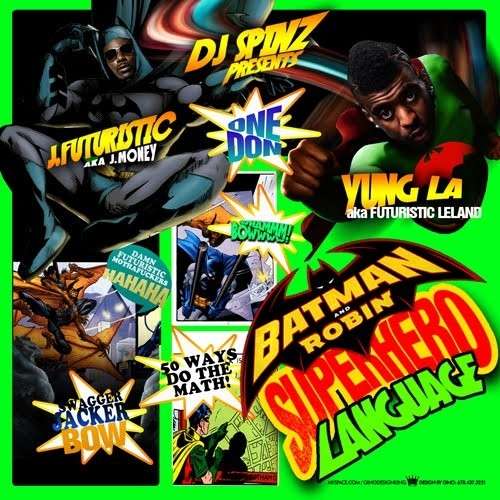 J.Futuristic & Yung L.A. - Batman & Robin (Superhero Language)