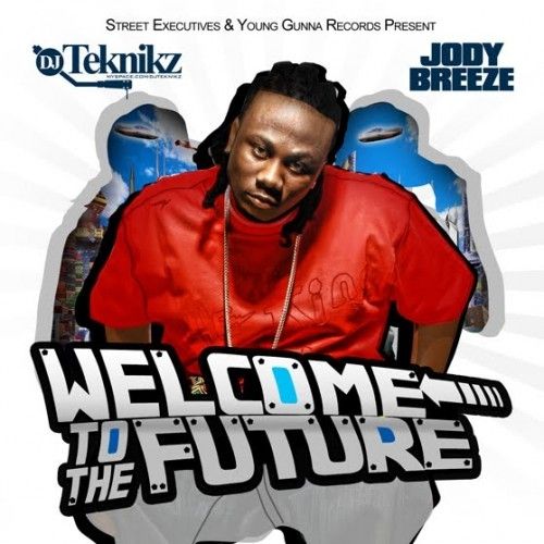 Welcome To The Future - Jody Breeze (DJ Teknikz)