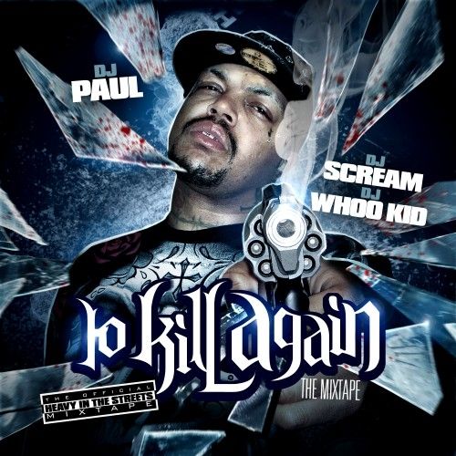 To Kill Again - DJ Paul (DJ Scream, DJ Whoo Kid)