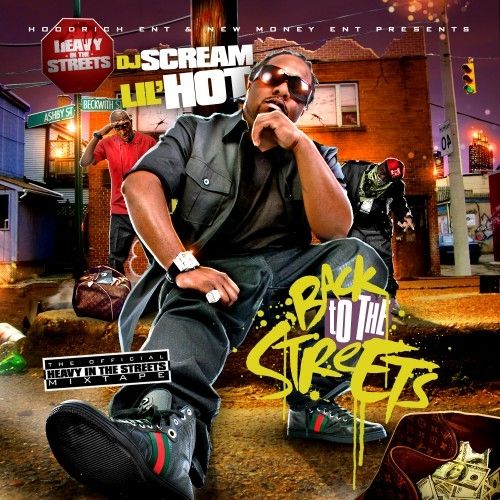 Back To The Streets - Lil Hot (DJ Scream)