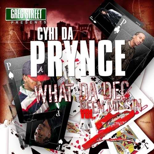 Cyhi The Prynce - What Da Dec Been Missin 2