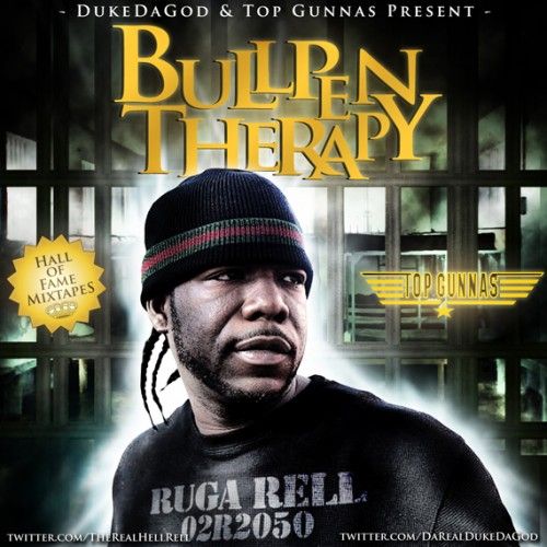 Bullpen Therapy - Hell Rell (Duke da God, Top Gunnas)