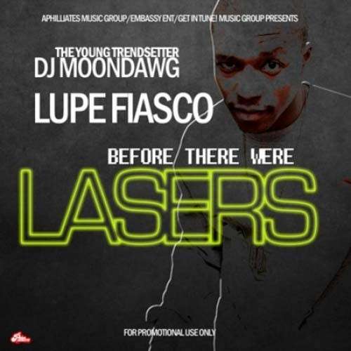 Lupe Fiasco - Before There Were Lasers