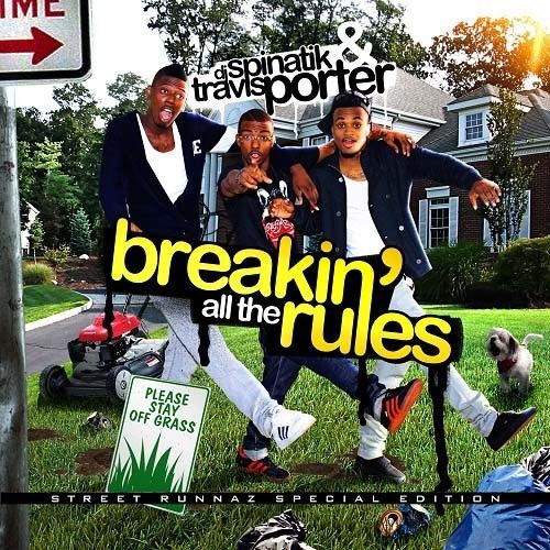 Breakin All The Rules - Travis Porter (DJ Spinatik)