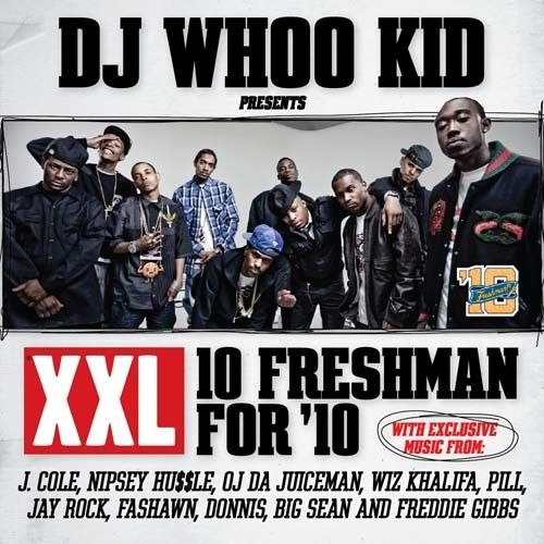 XXL 10 Freshman For '10 - DJ Whoo Kid