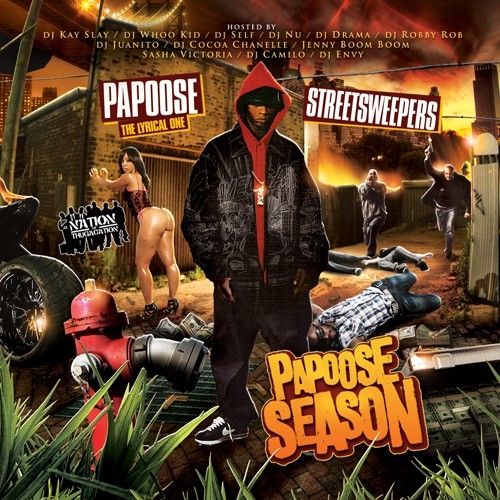 Papoose Season - Papoose (DJ Kay Slay, DJ Whoo Kid)
