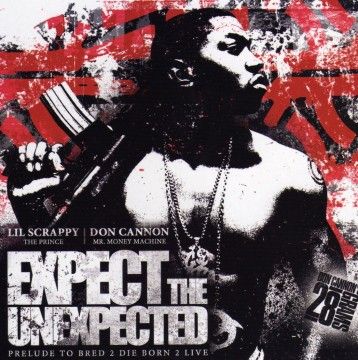 Expect The Unexpected - Lil Scrappy (DJ Don Cannon)