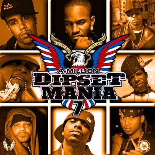 Various Artists - Dipset Mania 7 (Hosted By A-Million)