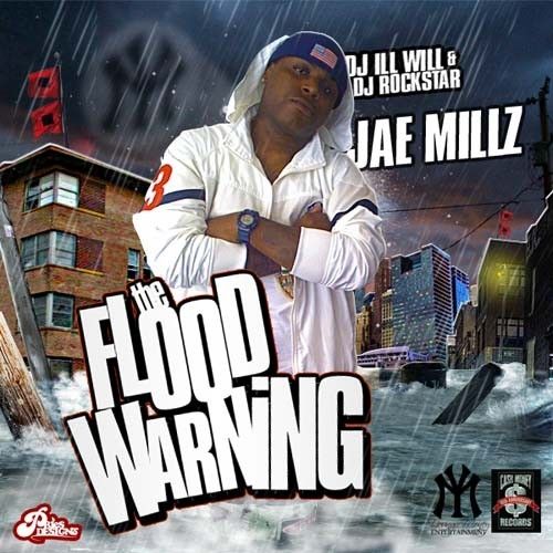 The Flood Warning - Jae Millz (DJ Ill Will, DJ Rockstar)