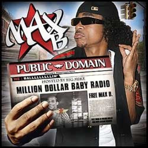 Million Dollar Baby Radio - Max B (Diplomat Records, Big Mike)