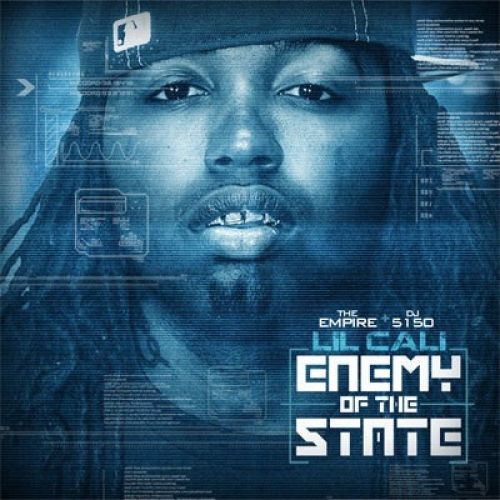Enemy Of The State - Lil Cali (The Empire, DJ 5150)