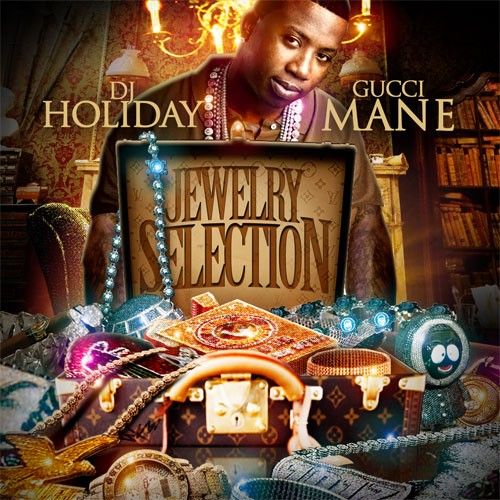Jewelry Selection - Gucci Mane (DJ Holiday)
