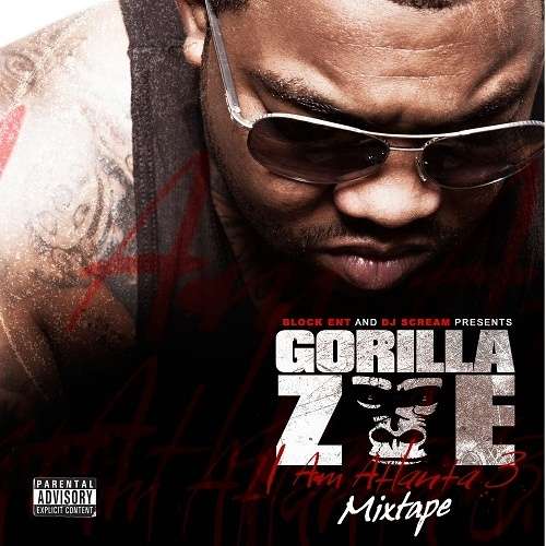 Gorilla Zoe - I Am Atlanta 3 (Mixtape)