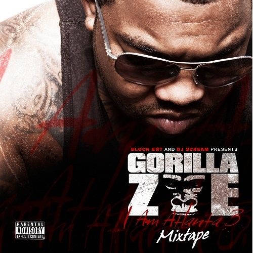 I Am Atlanta 3 (Mixtape) - Gorilla Zoe (DJ Scream)